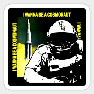 I Wanna Be a Cosmonaut Romsford Girls Punk Throwback 1978 Sticker